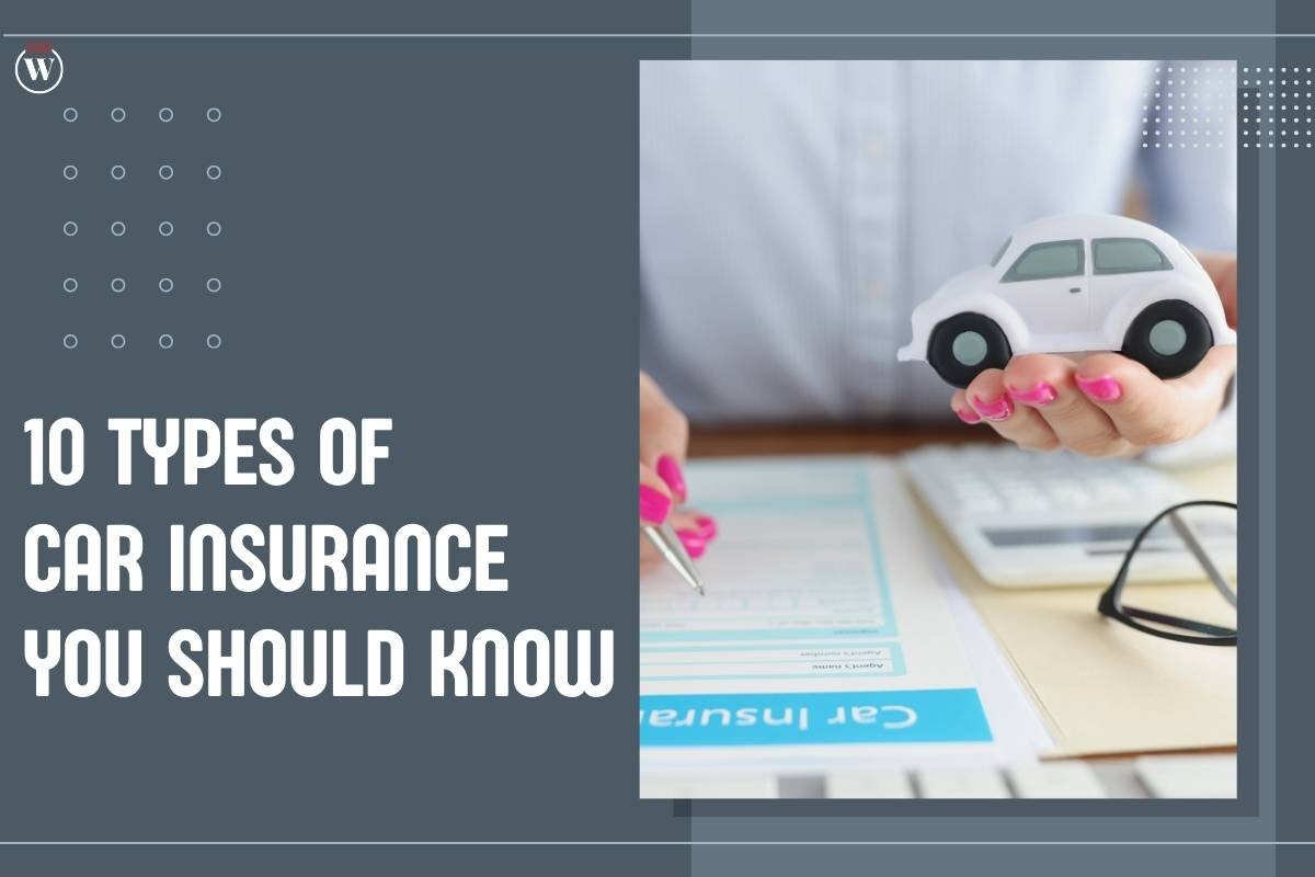 Exploring the 10 Types of Car Insurance You Should Know