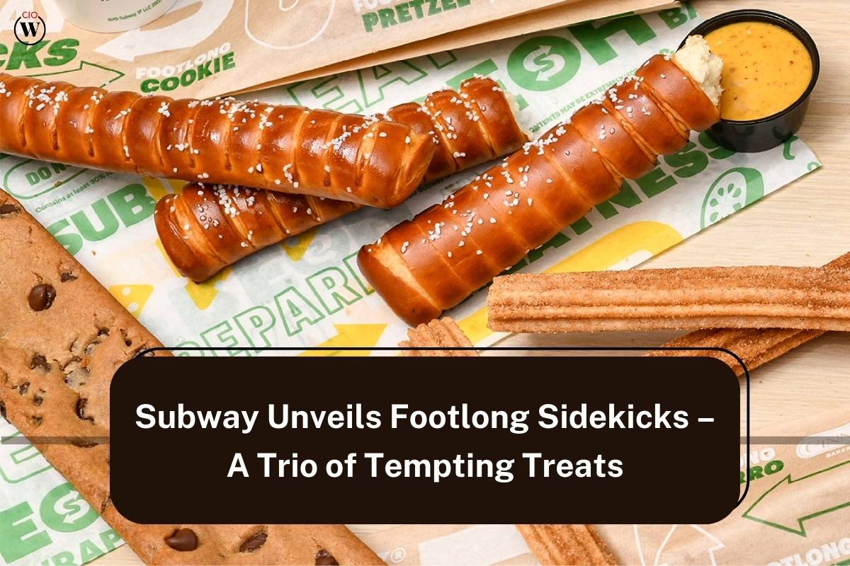 Subway Unveils Footlong Sidekicks – A Trio of Tempting Treats | CIO Women Magazine