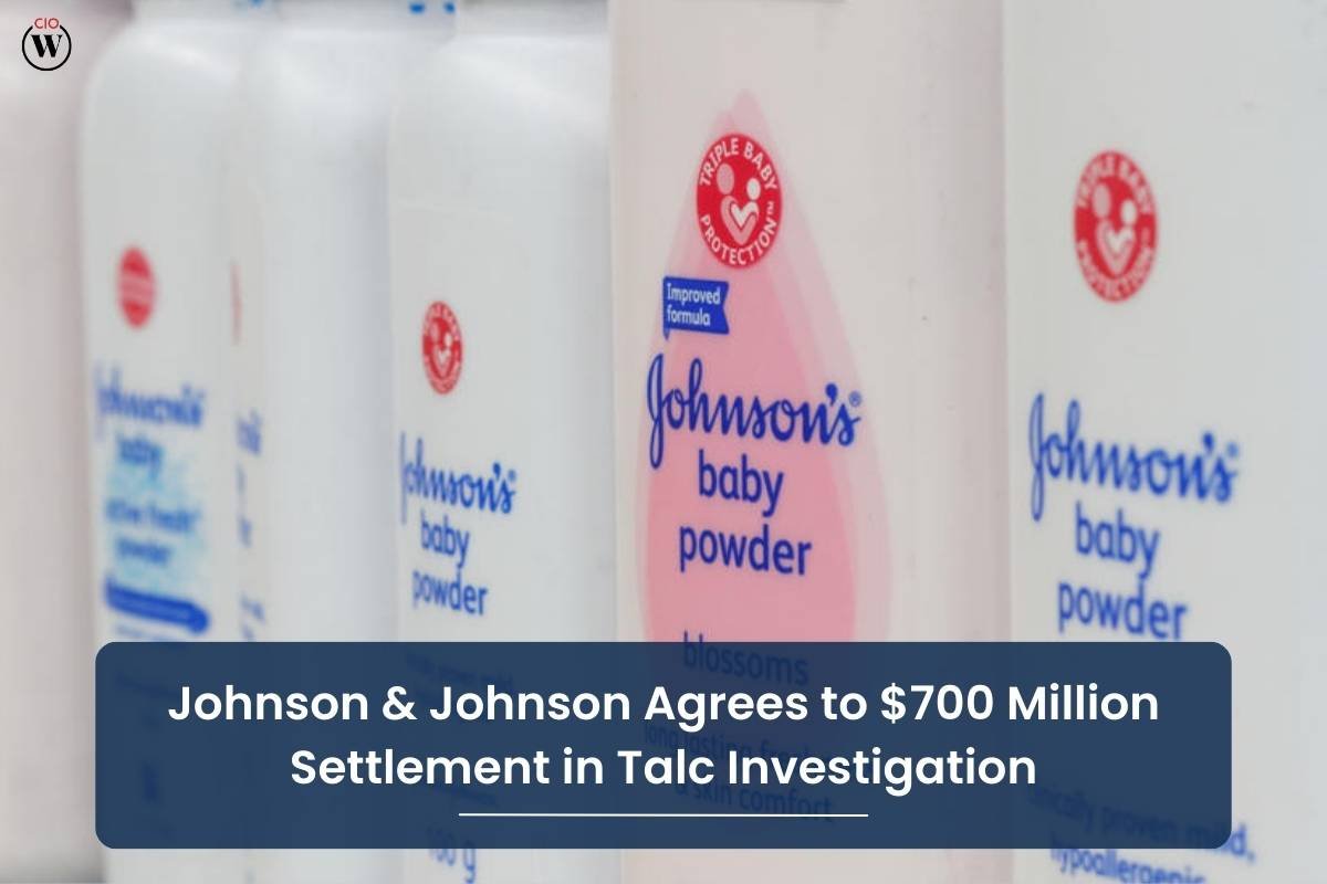 Johnson & Johnson Agrees to $700 Million Settlement in Talc Investigation | CIO Women Magazine