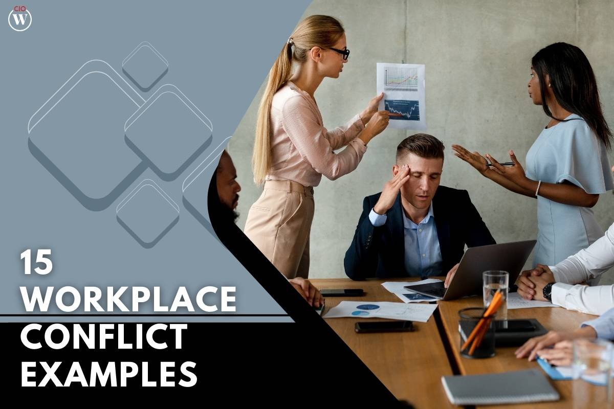 Exploring 15 Real-life Workplace Conflict Examples | CIO Women Magazine