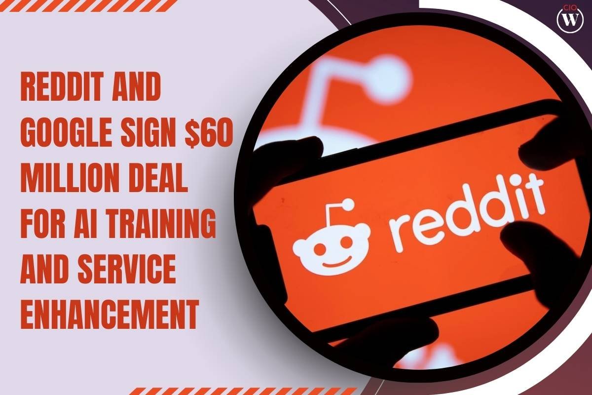 Reddit Google AI Deal in $60M: Boosting Search & Privacy | CIO Women Magazine