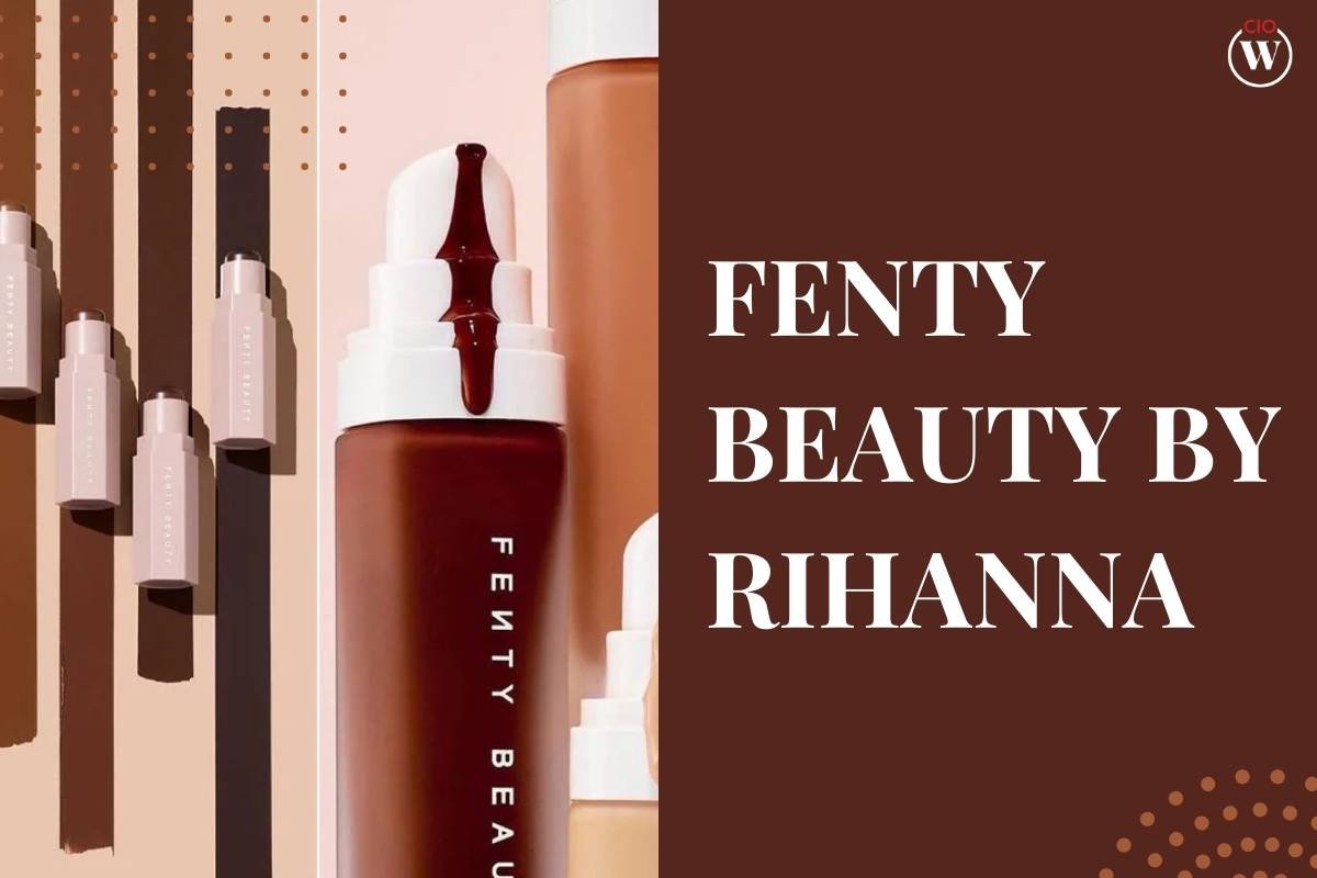 How Fenty Beauty by Rihanna is revolutionizing the Cosmetics Industry? | CIO Women Magazine