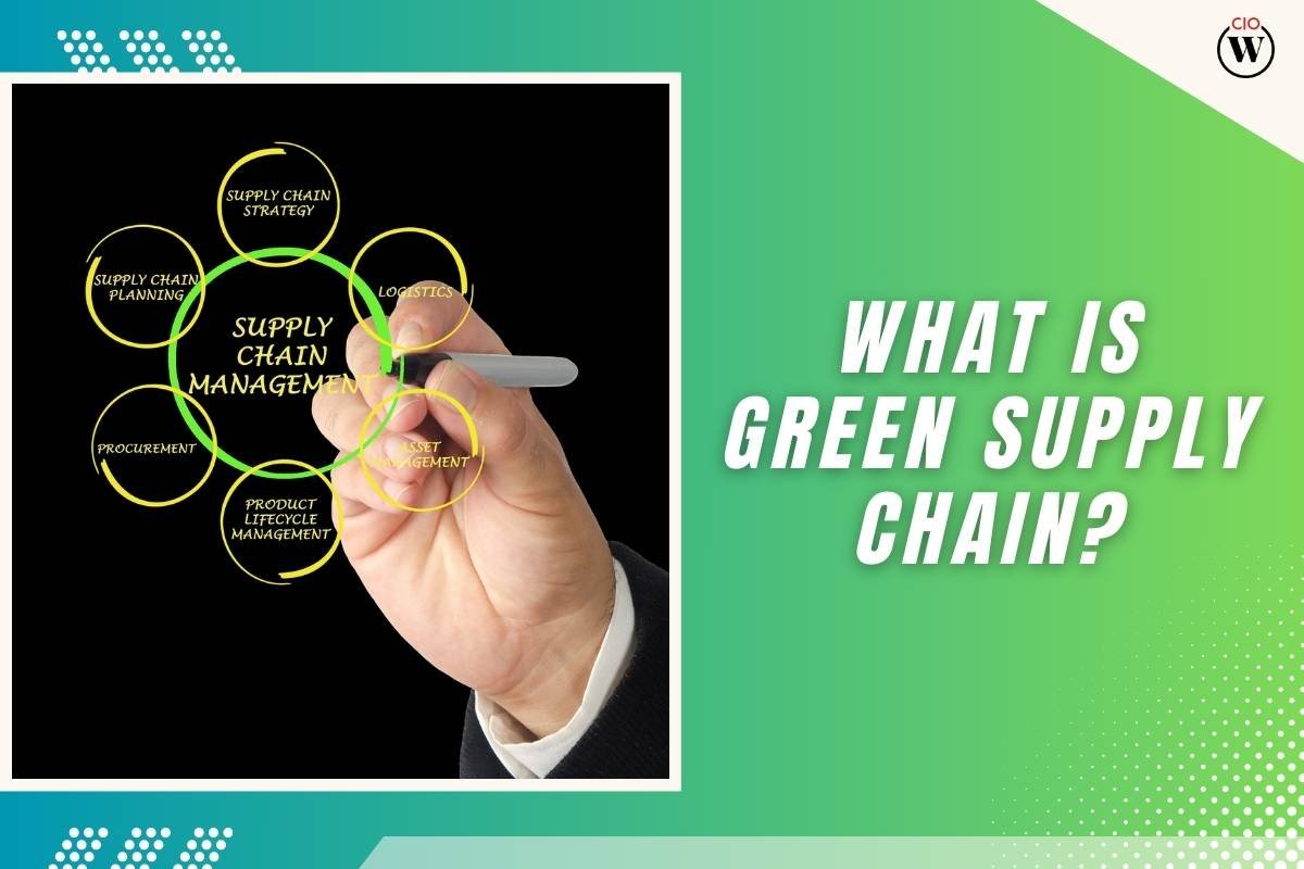 What is green supply chain? Everything you need to know about it