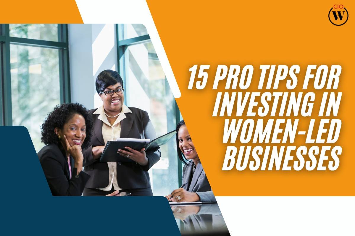 15 Pro Tips to Consider Before Investing in Women-Led Businesses