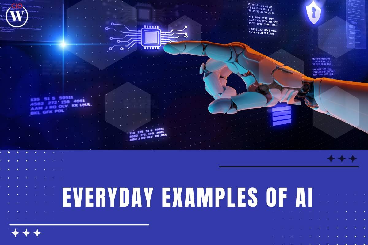 From Mundane to Magical: 10 Best Everyday Examples of AI | CIO Women Magazine