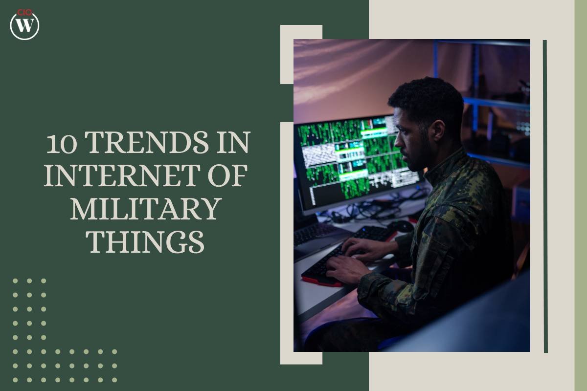 The 10 Hottest Trends in Internet of Military Things