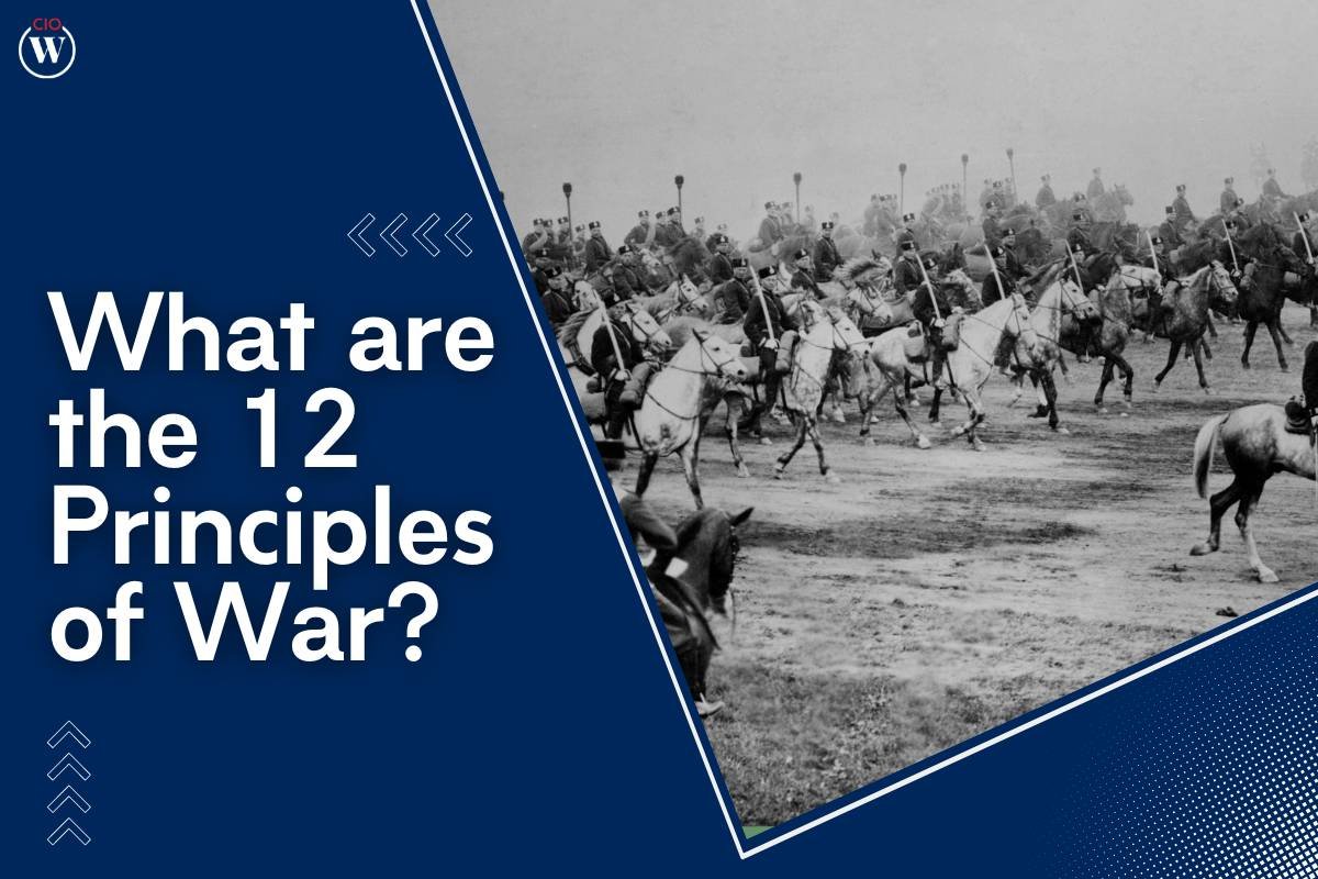 What are the 12 Principles of War? A Comprehensive Guide
