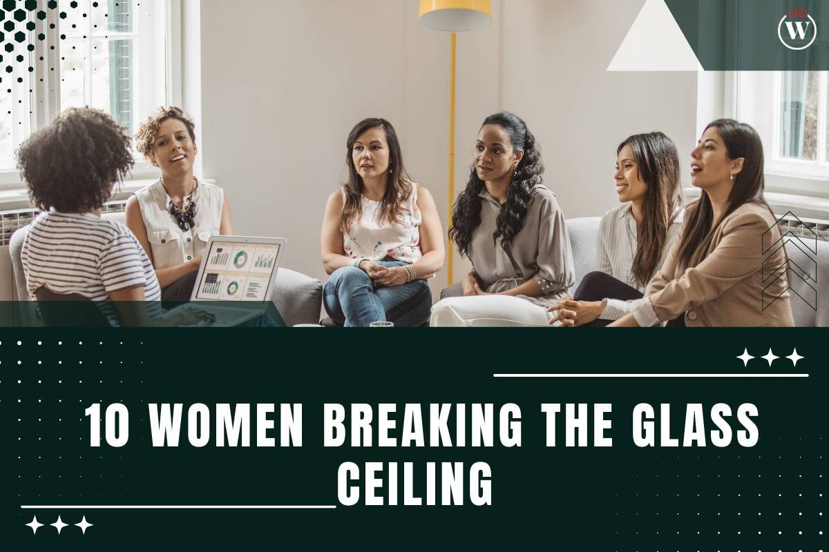 10 Inspirational Women Breaking the Glass Ceiling