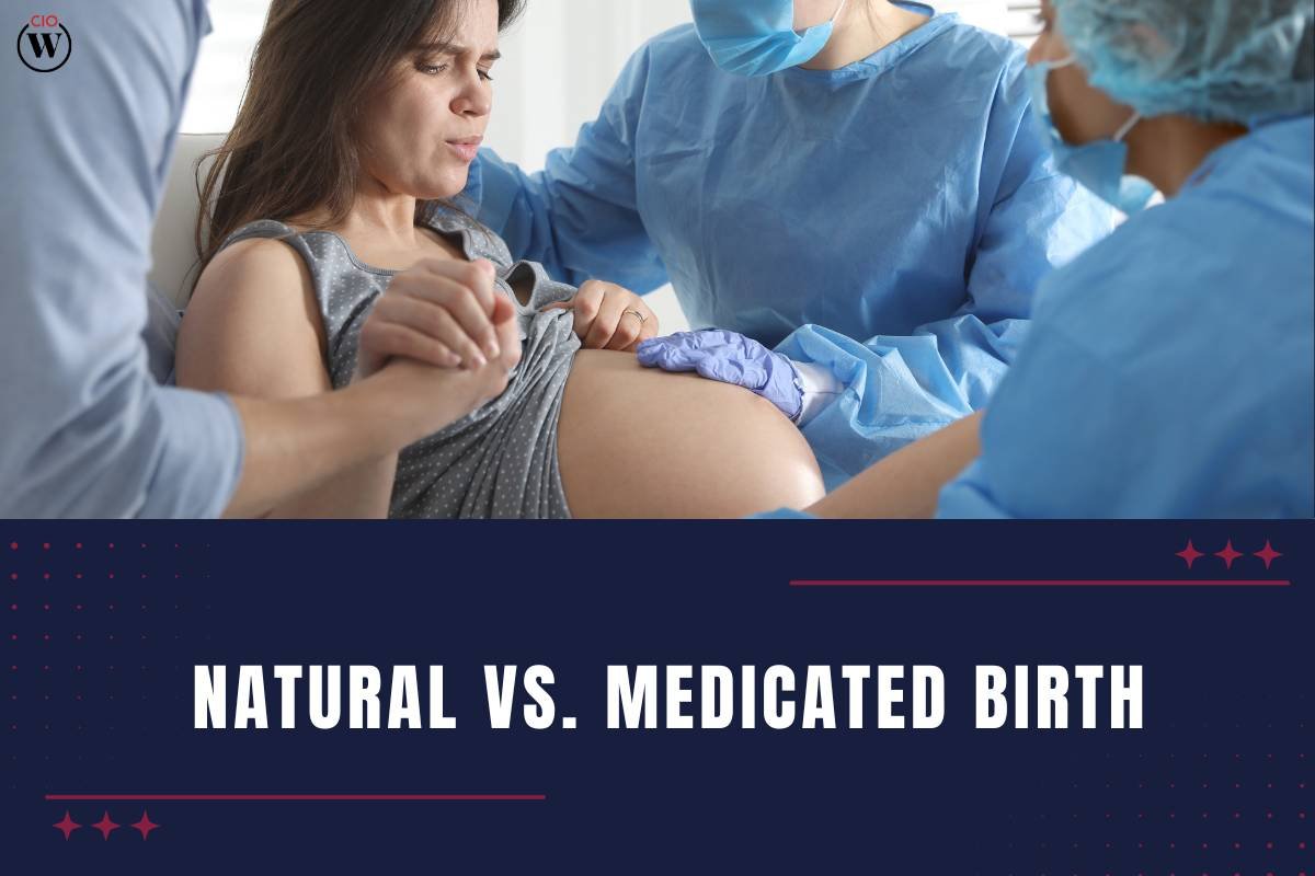 Exploring the Choice: Natural vs. Medicated Birth