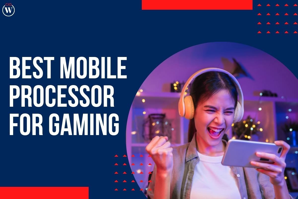 Best Mobile Processor for Gaming: Your Ultimate Guide