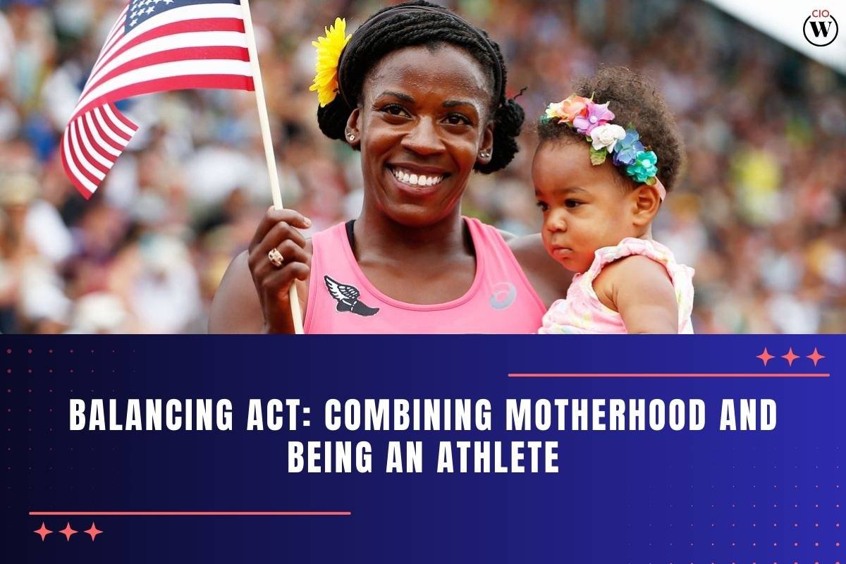 Combining motherhood and being an athlete: Challenges And Triumphs | CIO Women Magazine