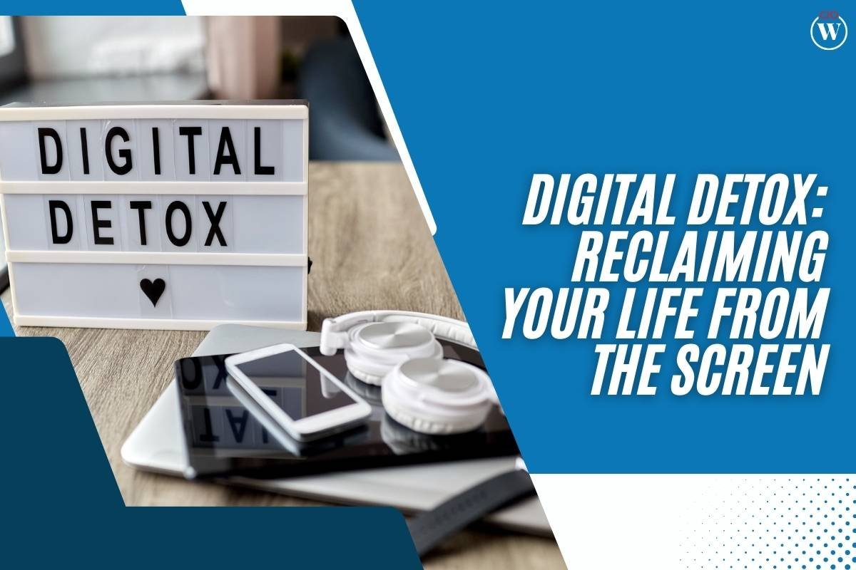 Digital Detox: Reclaiming Your Life from the Screen
