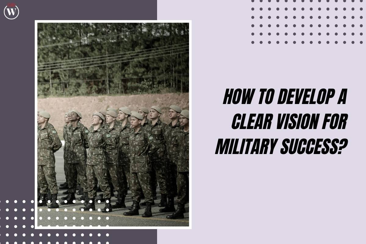 Developing a Clear Vision for Military Success: Key Strategies and Considerations