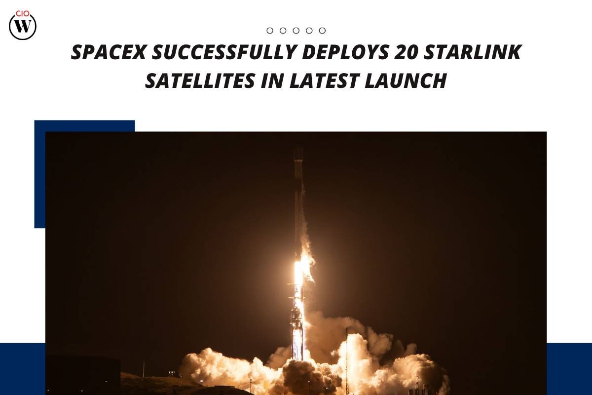SpaceX Successfully Deploys 20 Starlink Internet Satellites in Latest Launch | CIO Women Magazine