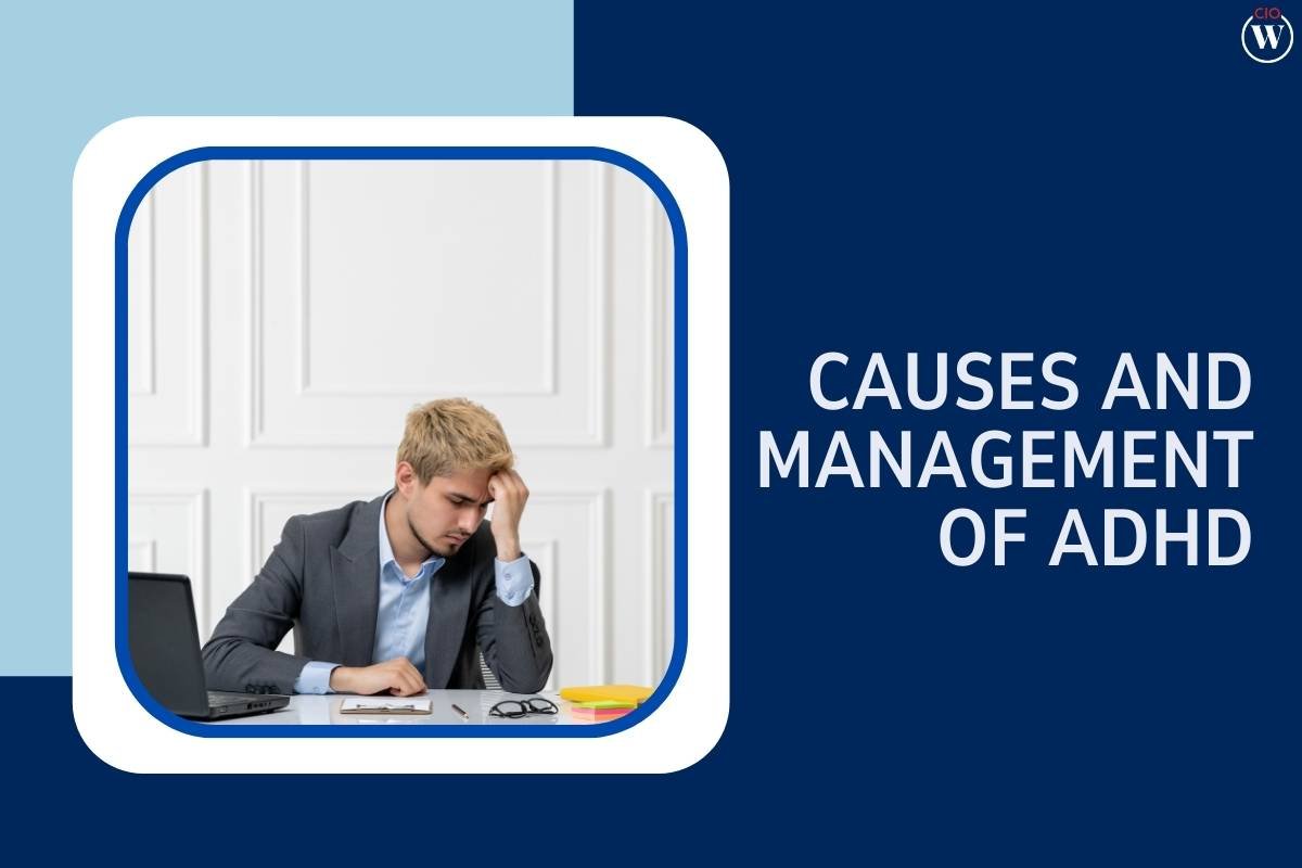 Understanding the Causes and Management of ADHD