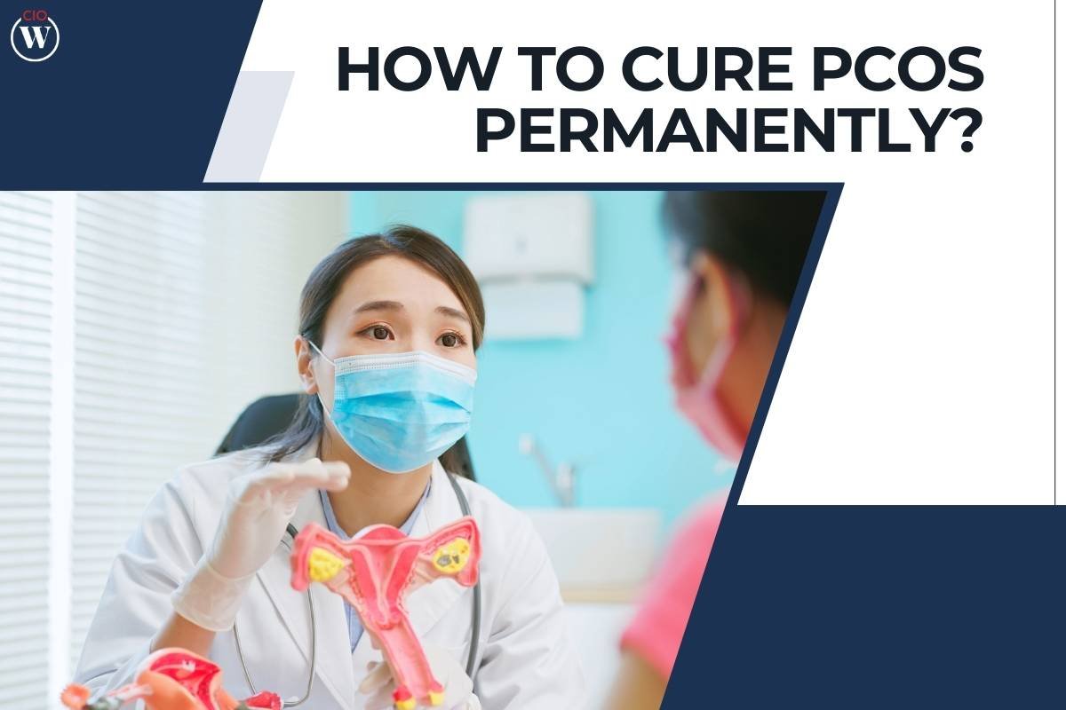 How to Cure PCOS Permanently?