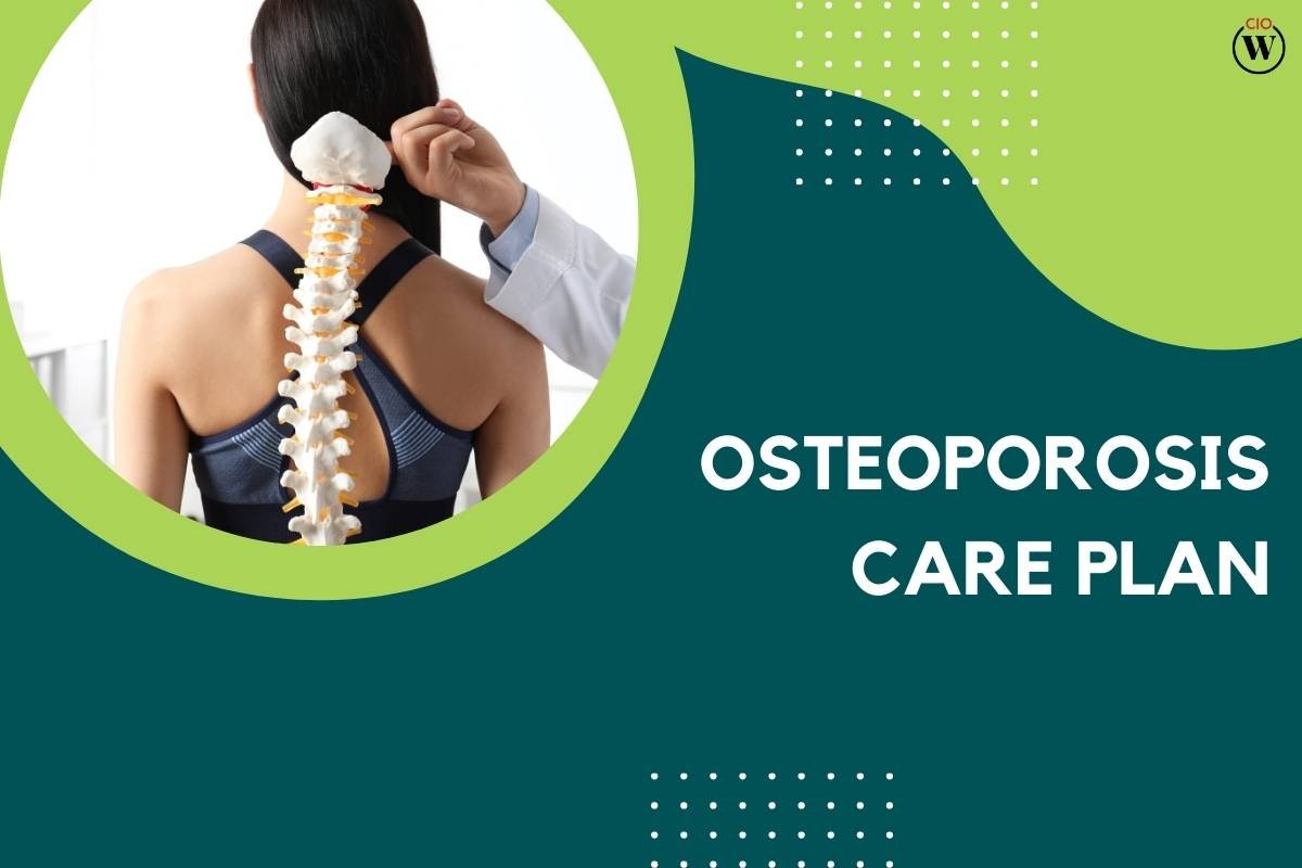 Osteoporosis Care Plan: A Comprehensive Guide to Managing Bone Health