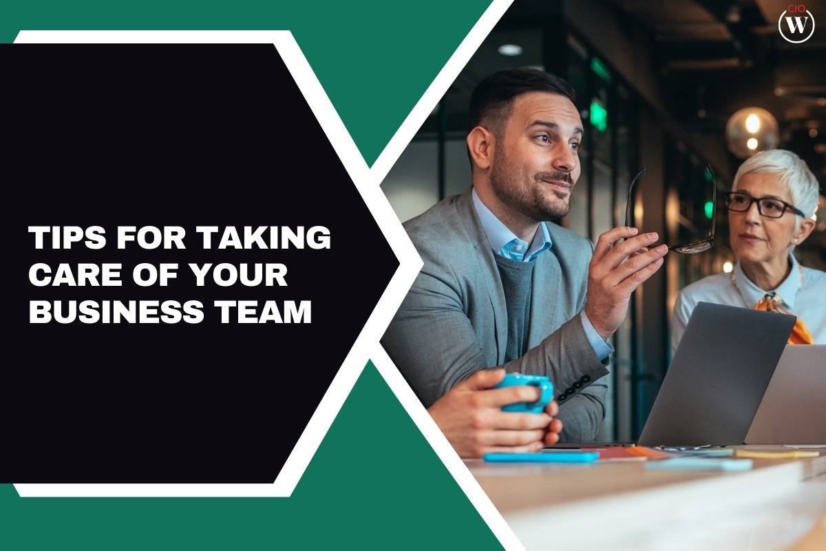 Tips for Taking Care of your Business Team