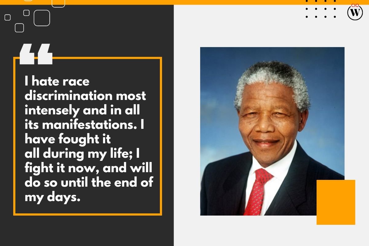 I hate race discrimination most intensely and in all its manifestations. I have fought it all during my life; I fight it now, and will do so until the end of my days | CIO Women Magazine