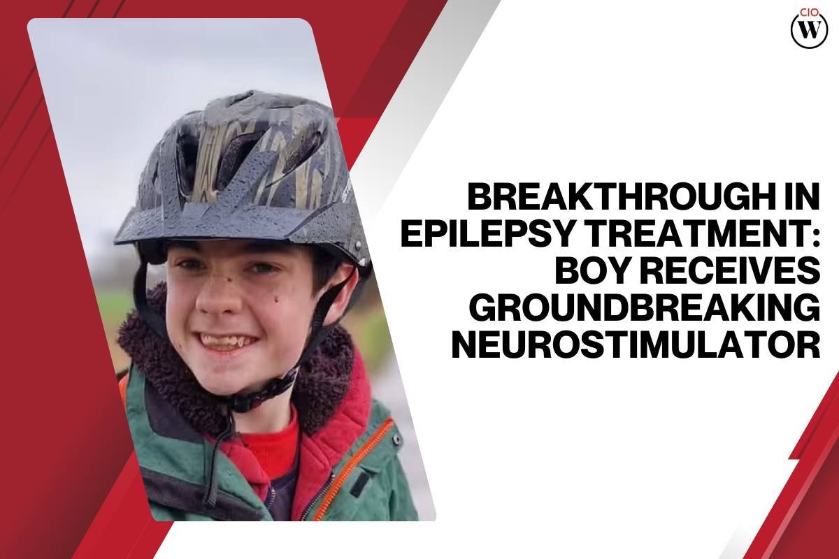 Breakthrough in Epilepsy Treatment: Boy Receives Groundbreaking Neurostimulator | CIO Women Magazine