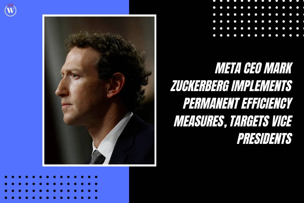 Mark Zuckerberg Cuts VP Ranks in Efficiency Push: 20% Growth to Layoffs? | CIO Women Magazine