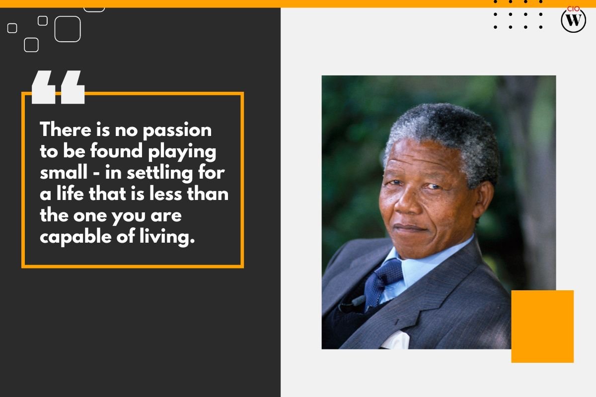There is no passion to be found playing small - in settling for a life that is less than the one you are capable of living. | CIO Women Magazine