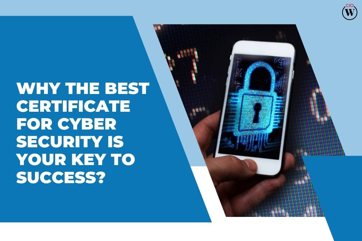 Why the Best Certificate for Cyber Security is Your Key to Success? 