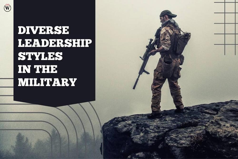 Navigating the Battlefield of Leadership: Exploring Diverse Leadership Styles in the Military