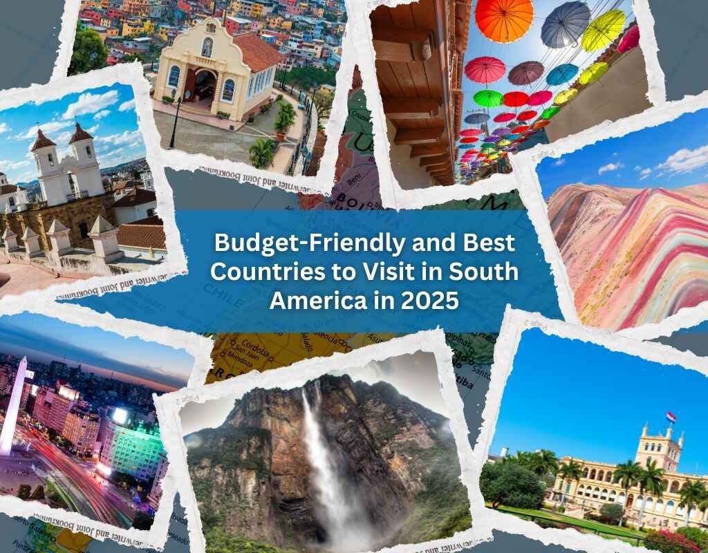 Budget-Friendly: Best Countries to Visit in South America in 2025 | CIO Women Magazine